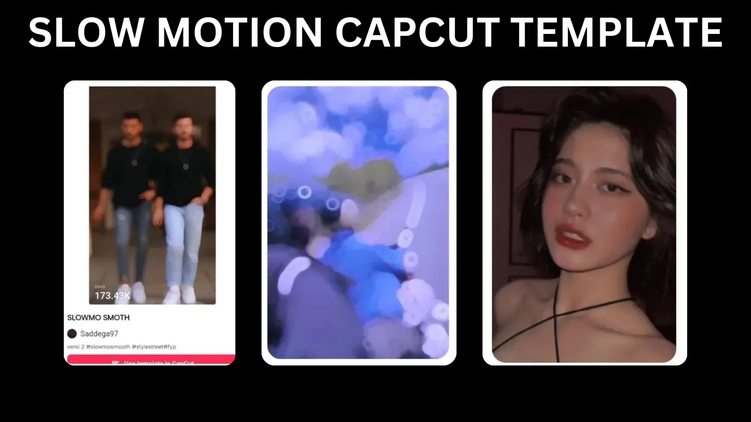 Slow Motion CapCut Template 1 Slow Motion CapCut Template