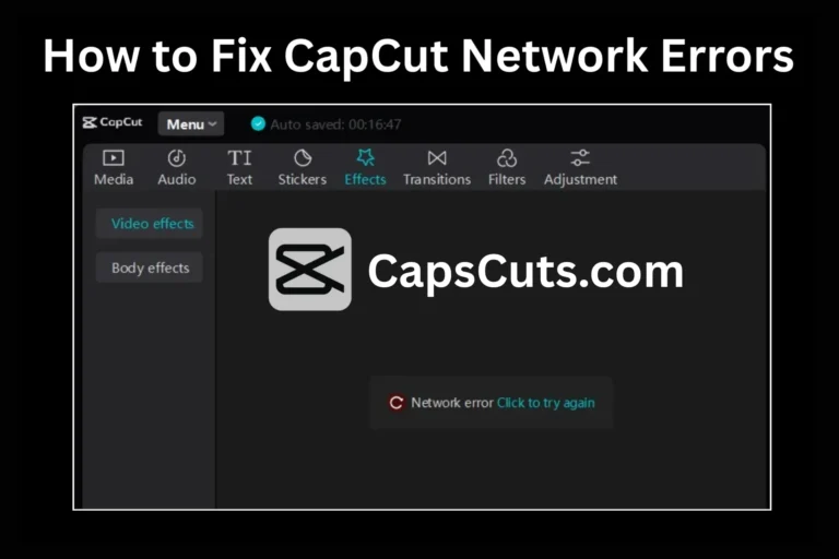 How to Fix CapCut Network Errors